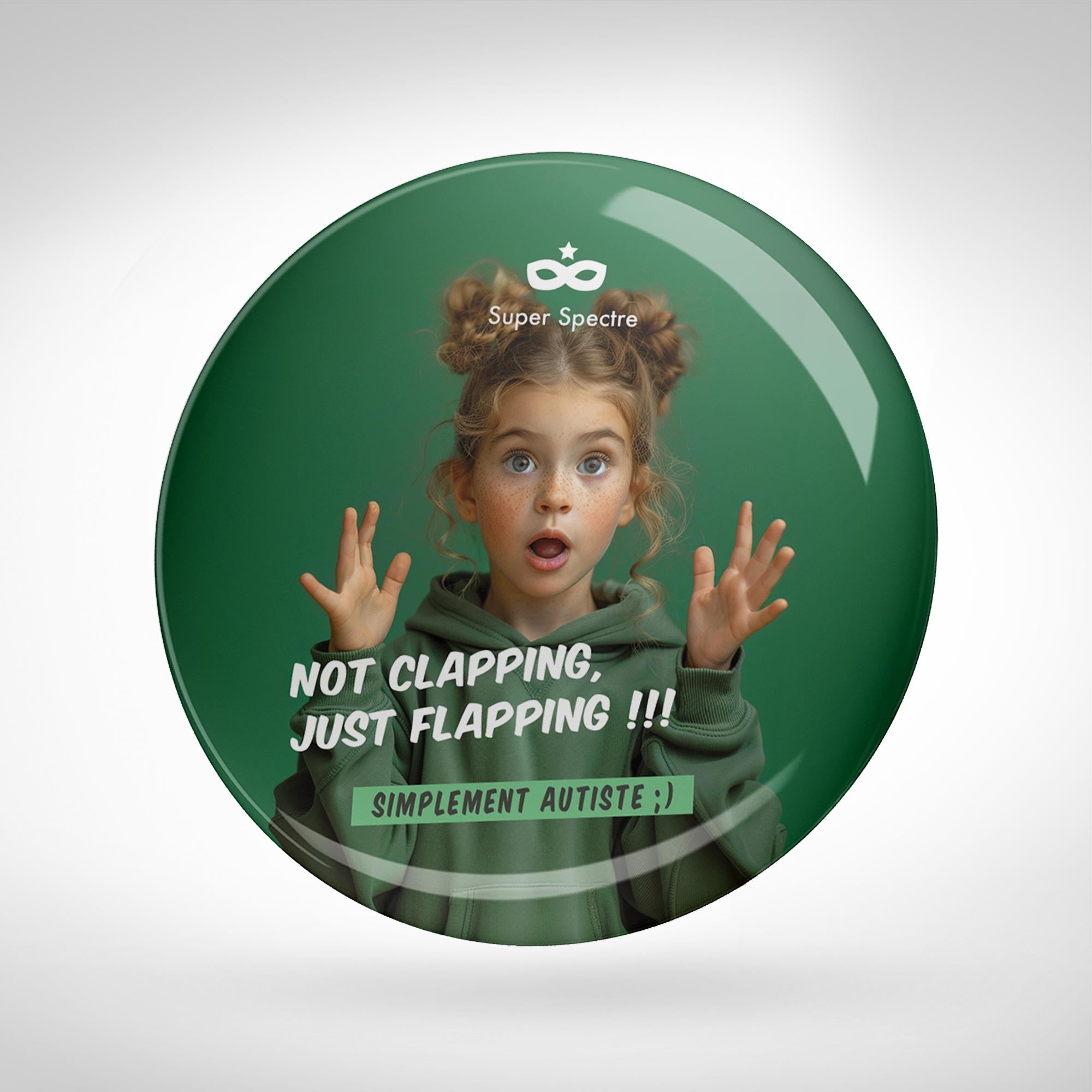 Badge de sensibilisation "Not clapping, just flapping !!!" - Ø 75mm